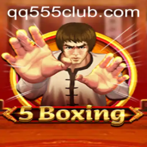 5Boxing: A Comprehensive Guide to Mastering the Game with QQ555