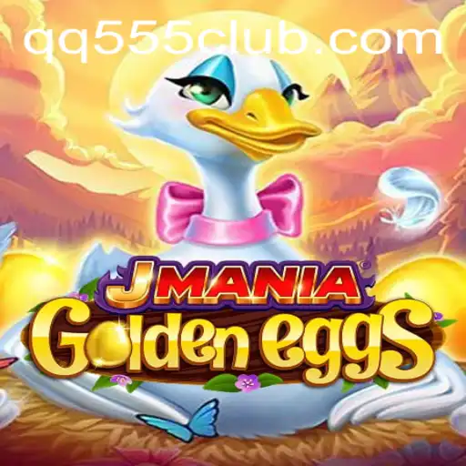 Discover the Exciting World of JManiaGoldenEggs with Keyword QQ555